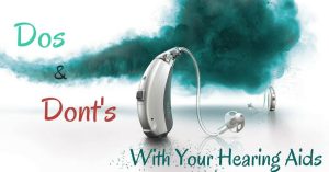 HeaRite-Dos-Donts-With-Your-Hearing-Aids-1184x620